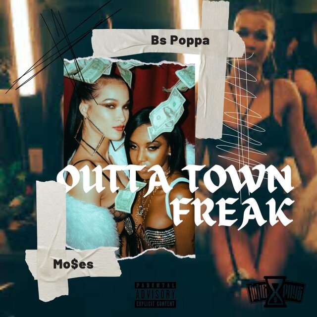 OUTTA TOWN FREAK (feat. Bs Poppa)