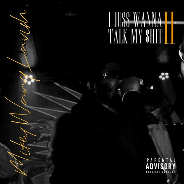 I Just Wanna Talk My Shit II