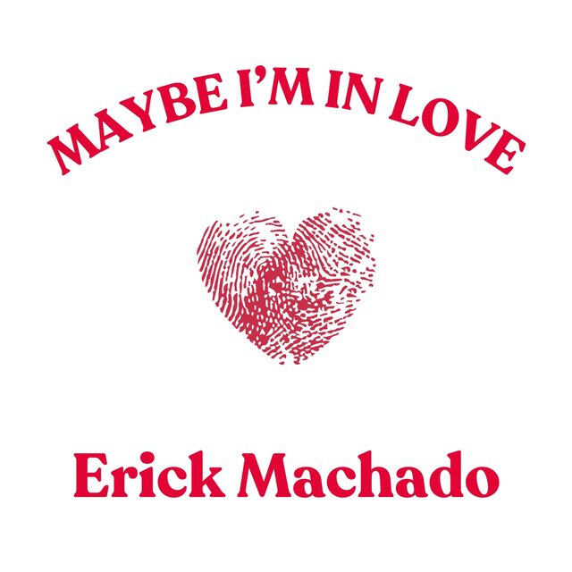 Maybe I'm in love