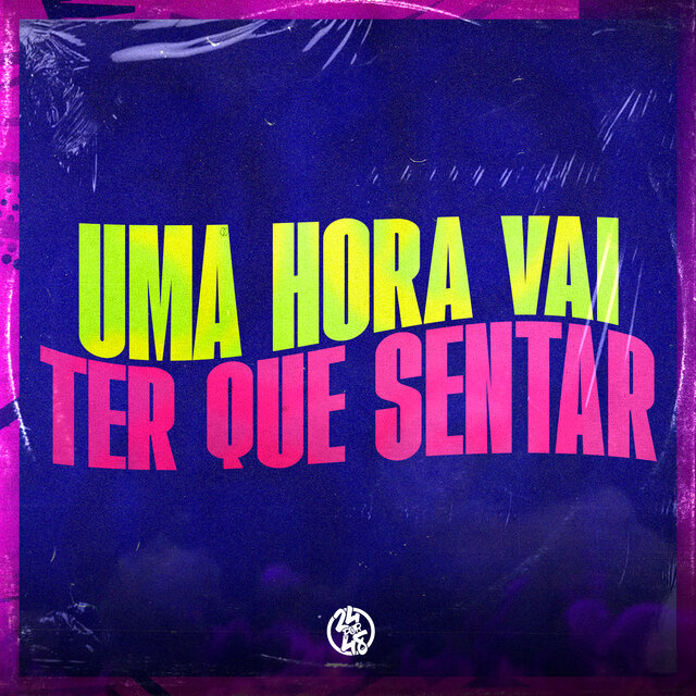 Uma Hora Vai Ter Que Sentar