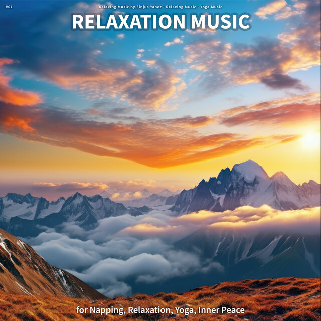#01 Relaxation Music for Napping, Relaxation, Yoga, Inner Peace