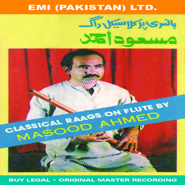 Classical Raags On Flute By Masood Ahmed