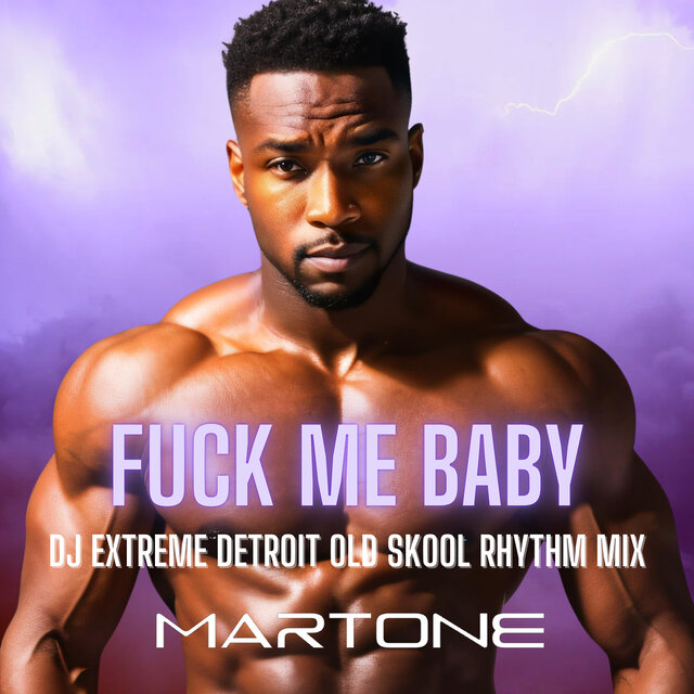 Fuck Me Baby (Old Skool Rhythm Mix)