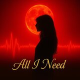 All I Need