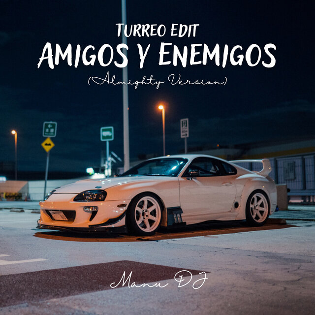 Amigos y Enemigos (Almighty) (Turreo Edit)