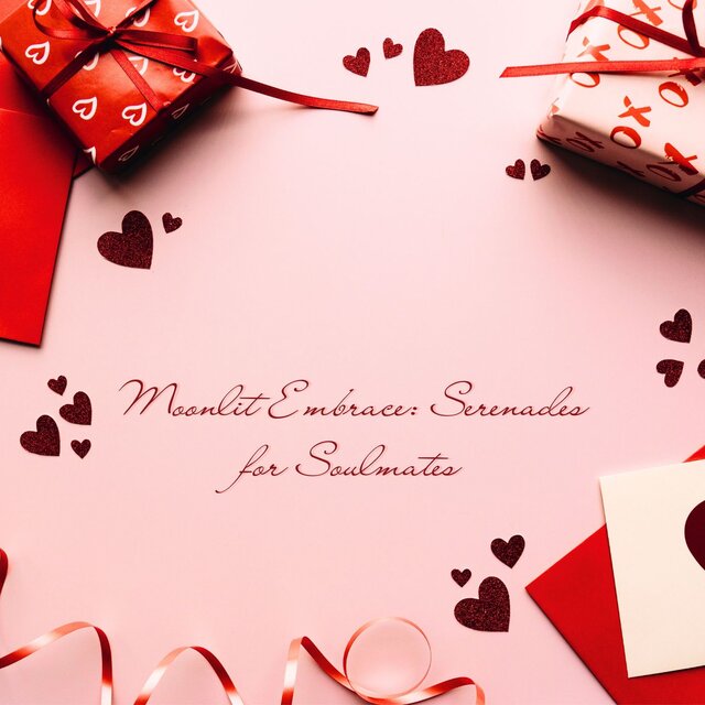 Moonlit Embrace: Serenades For Soulmates