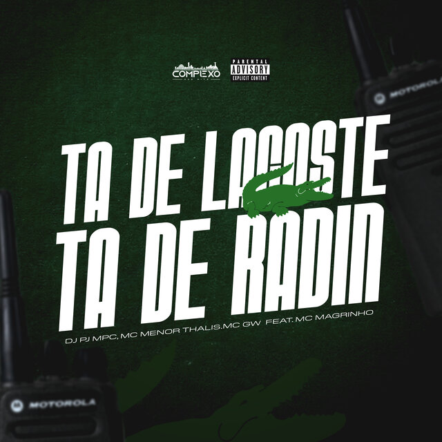 Tá de Lacoste, Tá de Radin