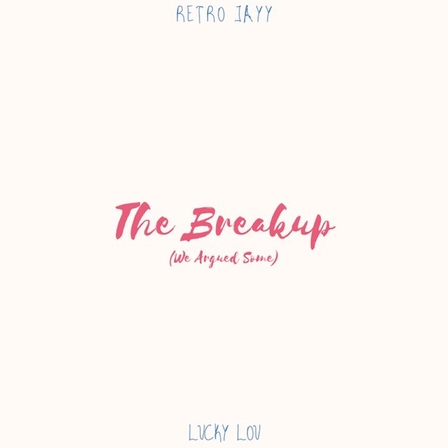 The Breakup (feat. Lucky Lou)