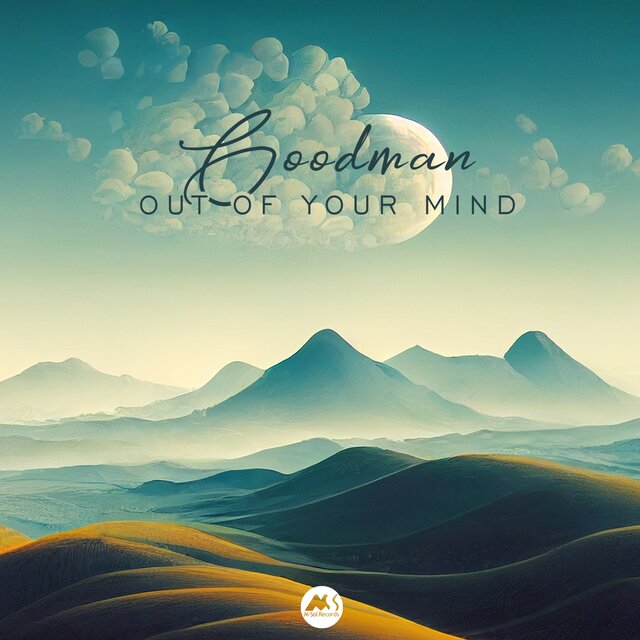 Out of Your Mind by Goodman on TIDAL