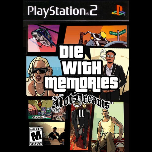 Die With Memories Not Dreams, Vol. 2
