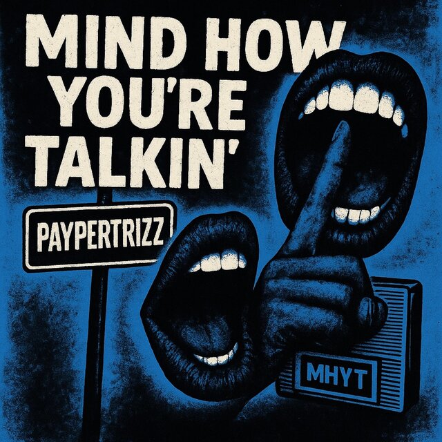 MHYT (Mind How You're Talkin')