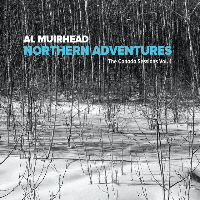 Northern Adventures - The Canada Sessions, Vol. 1