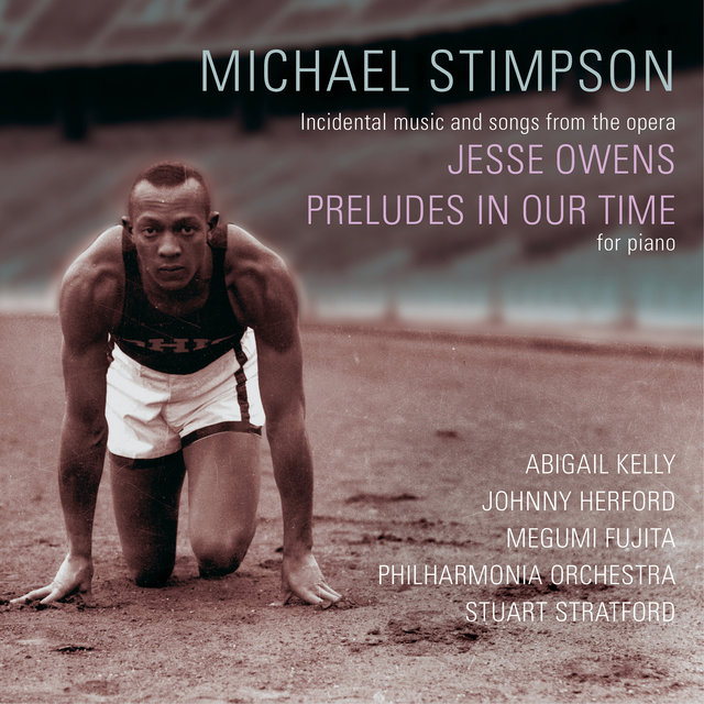 Michael Stimpson: Jesse Owens & Preludes in Our Time