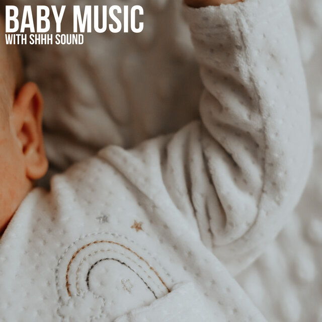 Baby Music with Shhh Sound