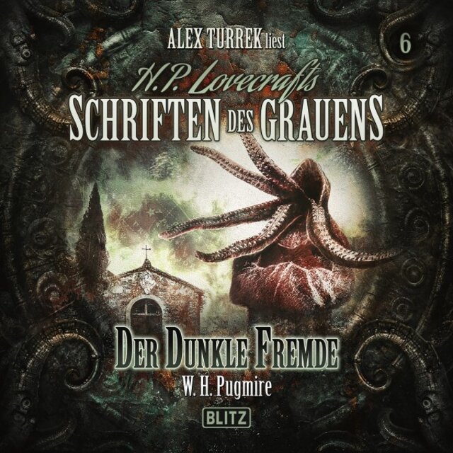 H. P. Lovecrafts Schriften des Grauens, Folge 6: Der dunkle Fremde