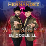 El Doble Ll ( de San Ignacio) Los Hijos de Hernández. de Nuevo En El Ruedo