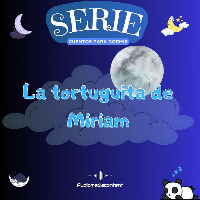 La tortuguita de Miriam - Cuentos para dormir, Cuento 15 (Abreviado)