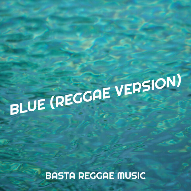 Blue (Reggae Version)