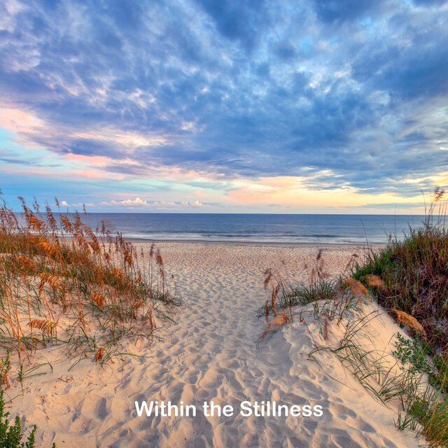 Within the Stillness