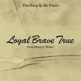 Loyal Brave True (From 'Mulan')