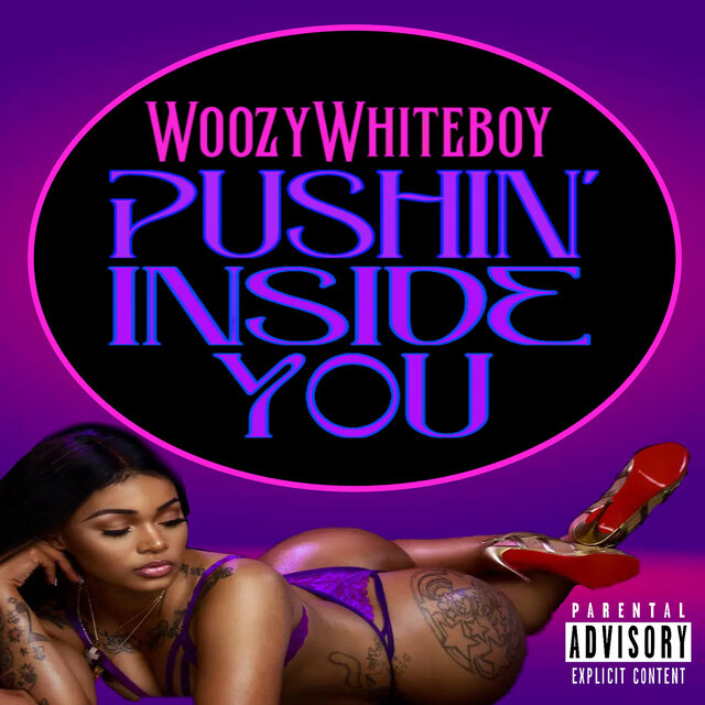 Pushin' inside You