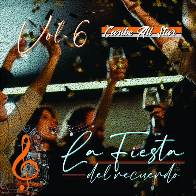 La Fiesta del Recuerdo, Vol.6