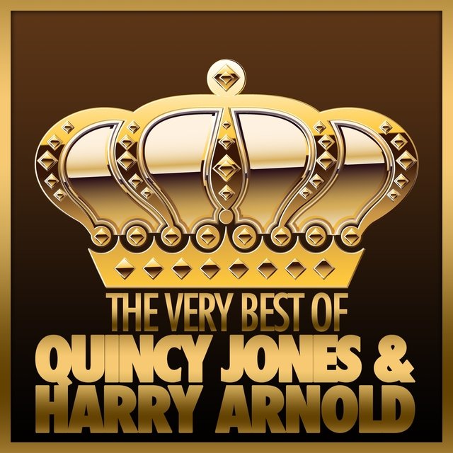 The Very Best of Quincy Jones & Harry Arnold