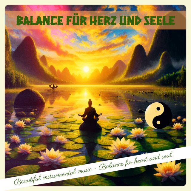 BALANCE FÜR HERZ UND SEELE (Balance For Heart And Soul)