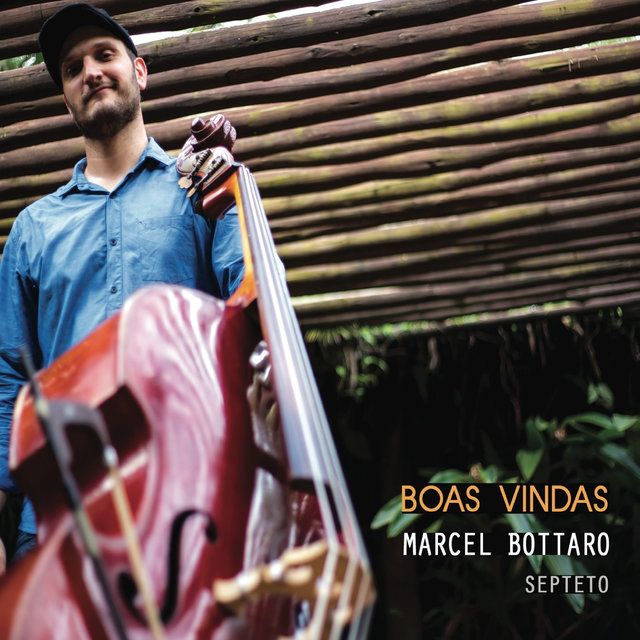Marcel Bottaro Septeto: Boas Vindas
