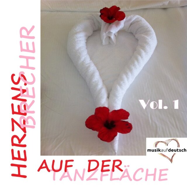 Herzensbrecher auf der Tanzfläche, Vol. 1 (Musik auf Deutsch)