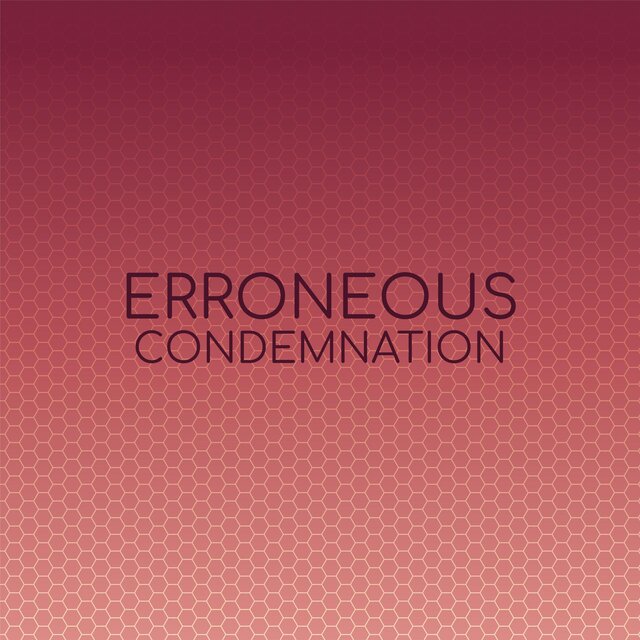Erroneous Condemnation