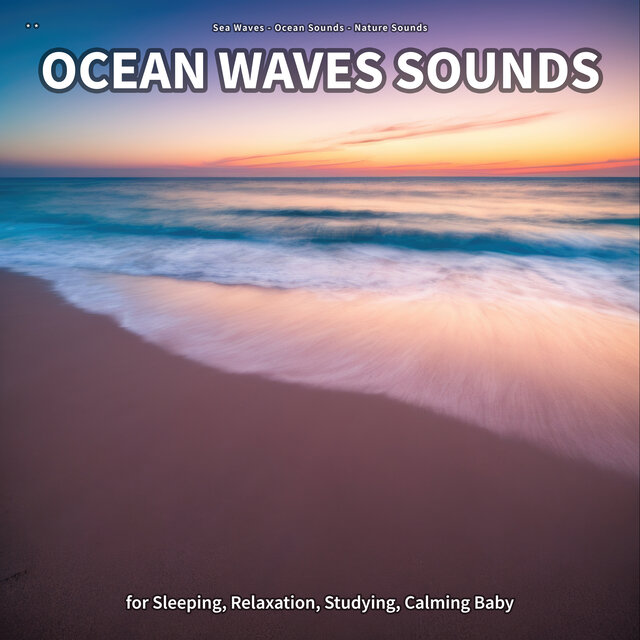 * * Ocean Waves Sounds for Sleeping, Relaxation, Studying, Calming Baby
