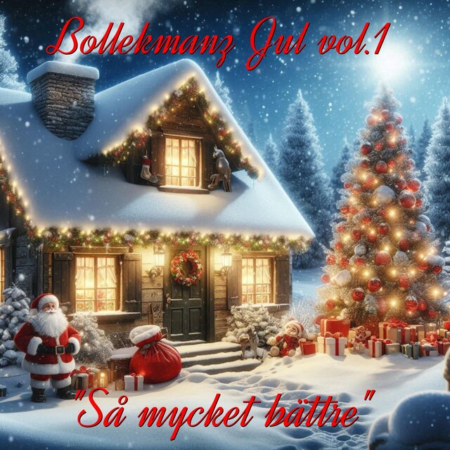 Bollekmanz Jul, Vol. 1: Så mycket bättre