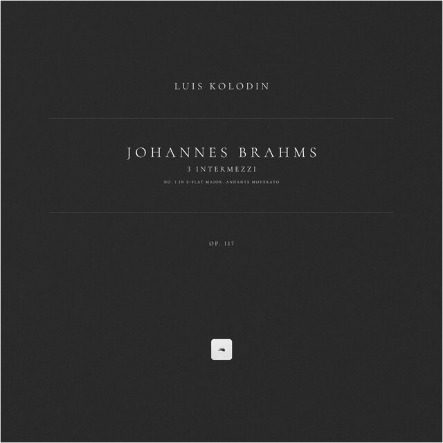 3 Intermezzi, Op. 117: No. 1 in E-Flat Major. Andante moderato