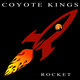 Cover art for album Rocket by Coyote Kings