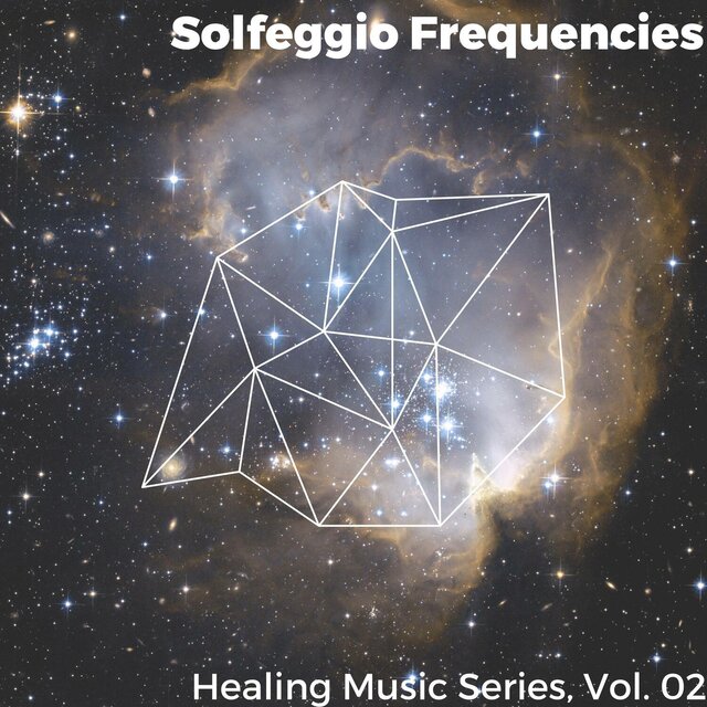 Solfeggio Frequencies - Healing Music Series, Vol. 02