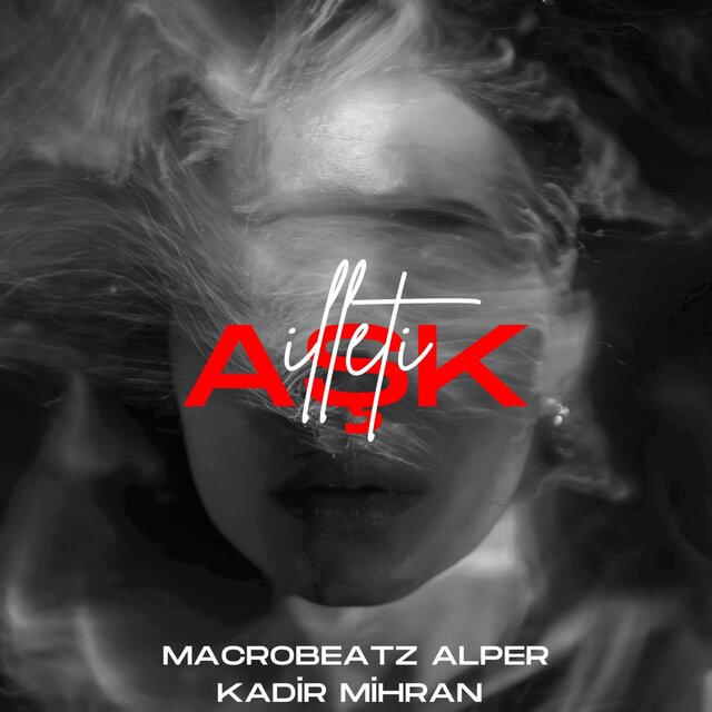 Aşk İlleti (feat. Kadir Mihran)