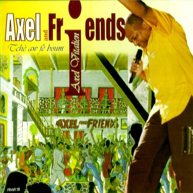 Axel and Friends (Tché aw fé boum)