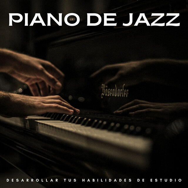Piano De Jazz: Desarrollar Tus Habilidades De Estudio