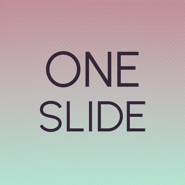 One Slide