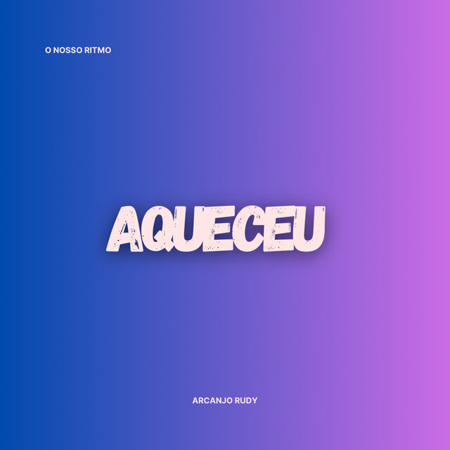 Aqueceu (Instrumental)