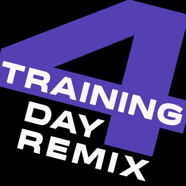 Training Day 4 (Remix)