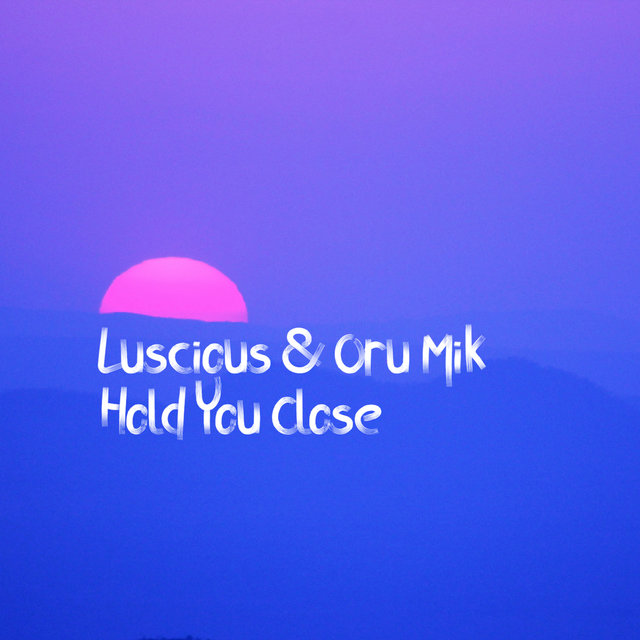 Hold You Close