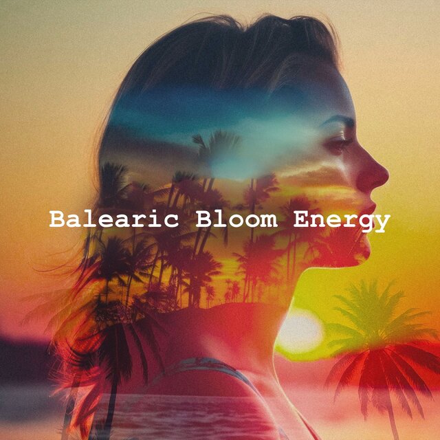 Balearic Bloom Energy