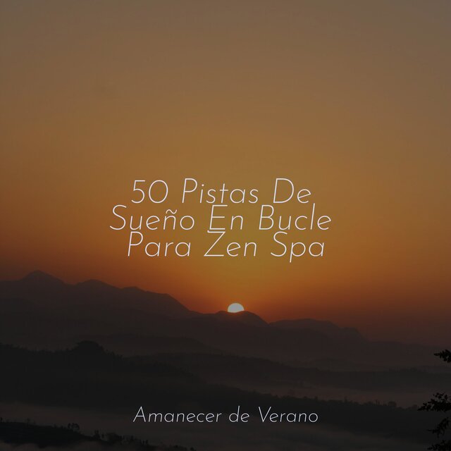50 Pistas De Sueño En Bucle Para Zen Spa