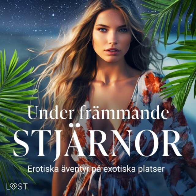 Under främmande stjärnor: Erotiska äventyr på exotiska platser