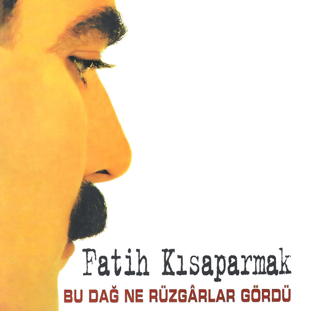Bu Dağ Ne Rüzgarlar Gördü
