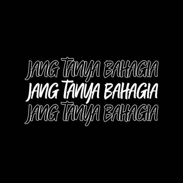 JANG TANYA BAHAGIA