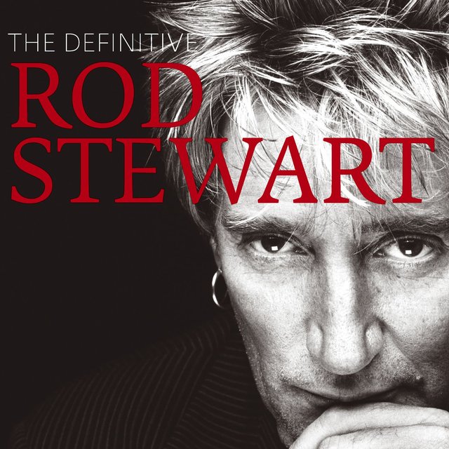 The Definitive Rod Stewart by Rod Stewart on TIDAL