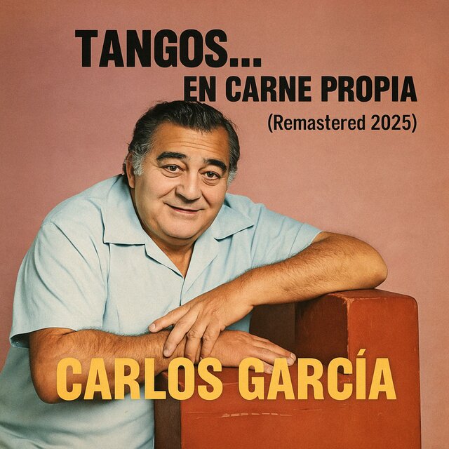Tangos... En Carne Propia (Remastered 2025)